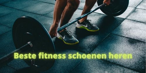 Beste fitness schoenen voor heren