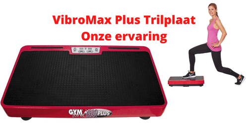 VibroMax Plus Trilplaat Onze ervaring