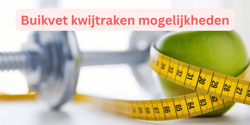 Buikvet kwijtraken mogelijkheden
