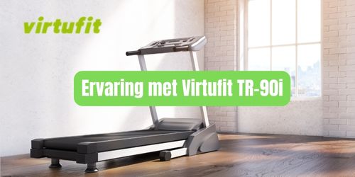Ervaring met Virtufit TR-90i