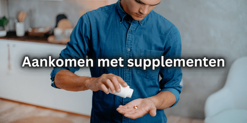 Aankomen met supplementen