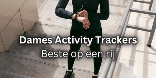 Dames Activity Trackers