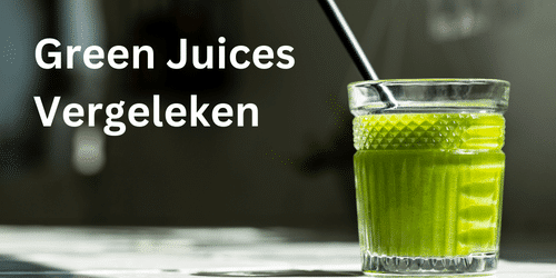 Green Juices Vergeleken