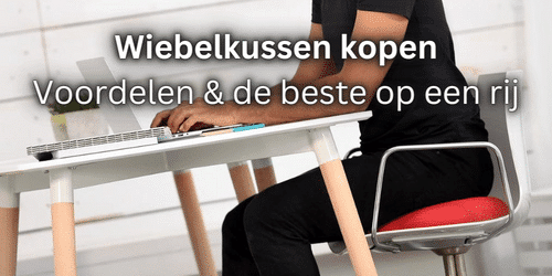 Wiebelkussen kopen Voordelen