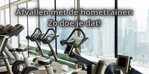 afvallen met de hometrainer