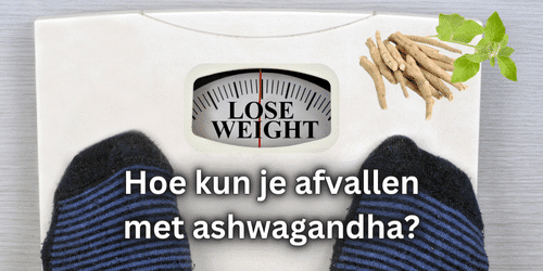 afvallen met ashwagandha