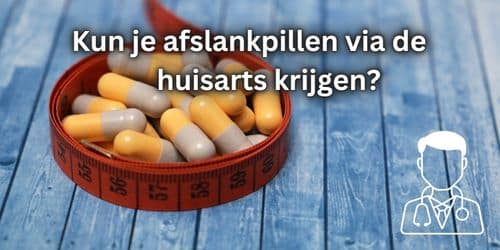 afslankpillen via huisarts