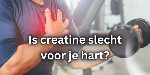 creatine slecht voor je hart