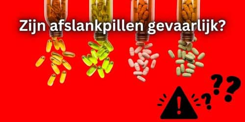 zijn afslankpillen gevaarlijk